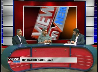Programme: Views On News.. Topic: Operation Zarb-E- Azb
