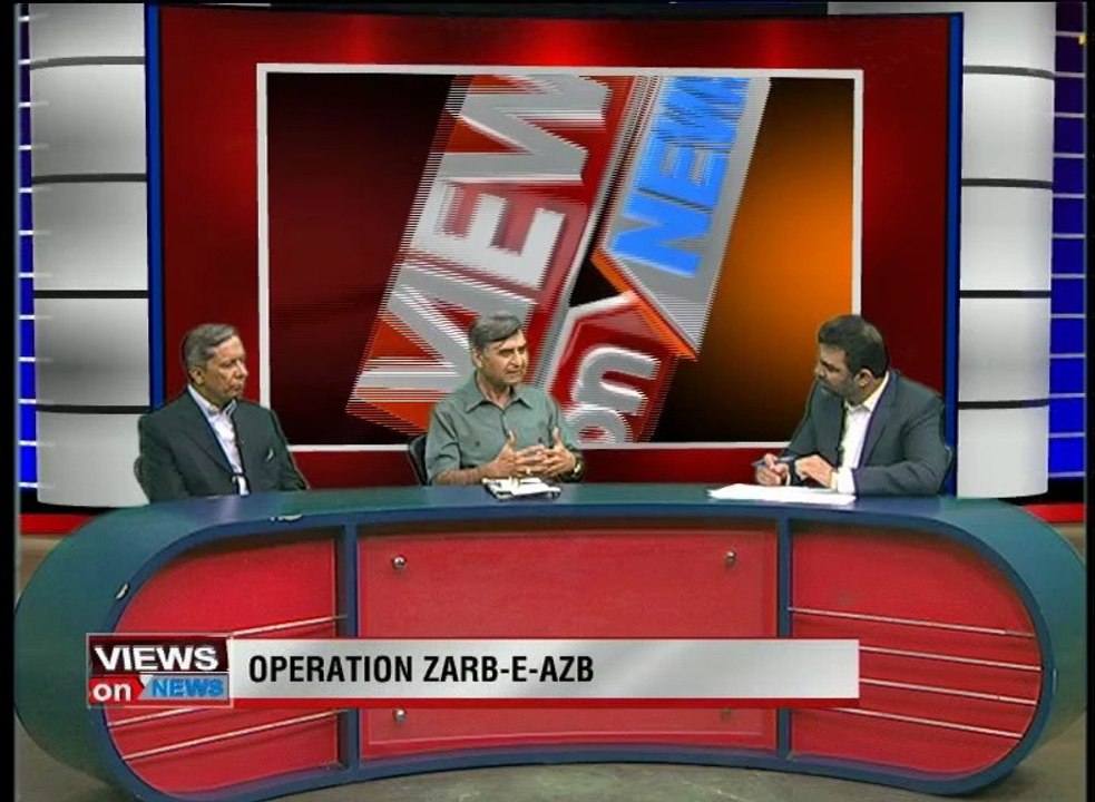 Programme: Views On News.. Topic: Operation Zarb-E- Azb