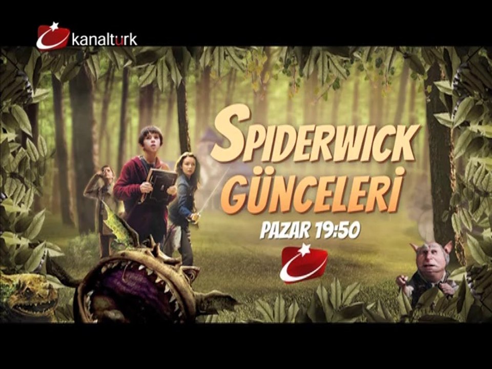 "SPIDERWICK GÜNCELERİ" 13 Temmuz Pazar akşamı saat 19.50'de Kanaltürk Sinema Kuşağında!
