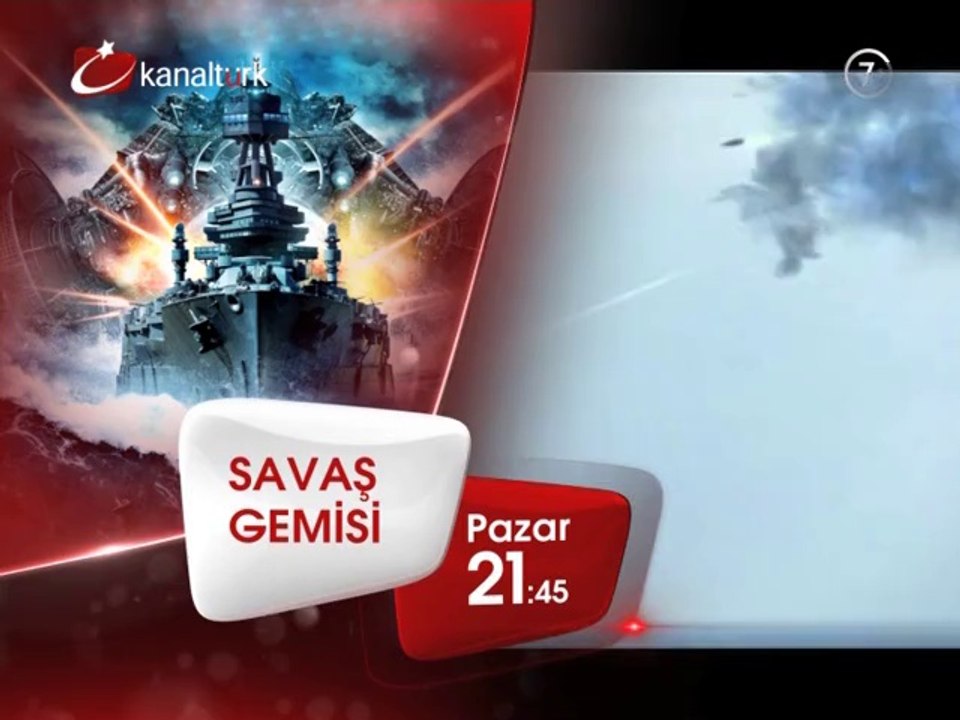 "SAVAŞ GEMİSİ" 13 Temmuz Pazar akşamı saat 21.45'te Kanaltürk Sinema Kuşağında!