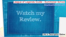 League of Legends Guide - Summoner School Reviews (league of legends summoner school)