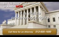 Austin DWI Attorney | Call: 512-605-1600 |