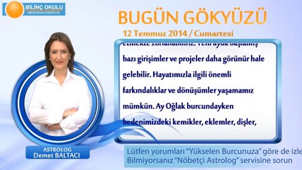 ASLAN Burcu, GÜNLÜK Astroloji Yorumu,12 TEMMUZ 2014, Astrolog DEMET BALTACI Bilinç Okulu
