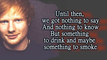 Ed Sheeran - Sing - Lyrics On Screen