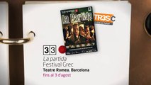 TV3 - 33 recomana - La partida. Festival Grec. Teatre Romea. Barcelona