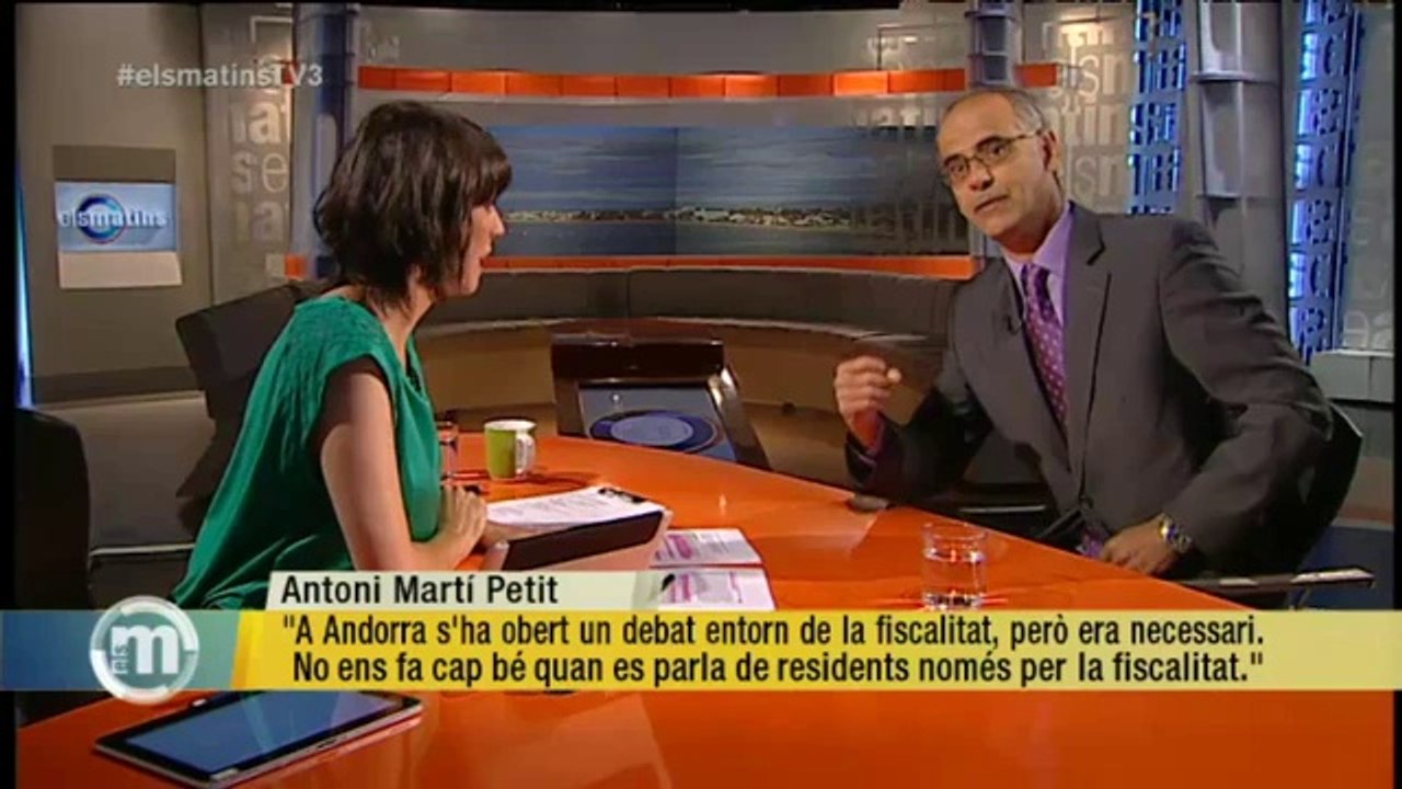 TV3 - Els Matins - Antoni Martí Petit: "Andorra ha pres una decisió inequívoca cap a la transpar