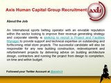 Axis Human Capital Group Recruitment: Jobs for Projects & Facilities Manager
