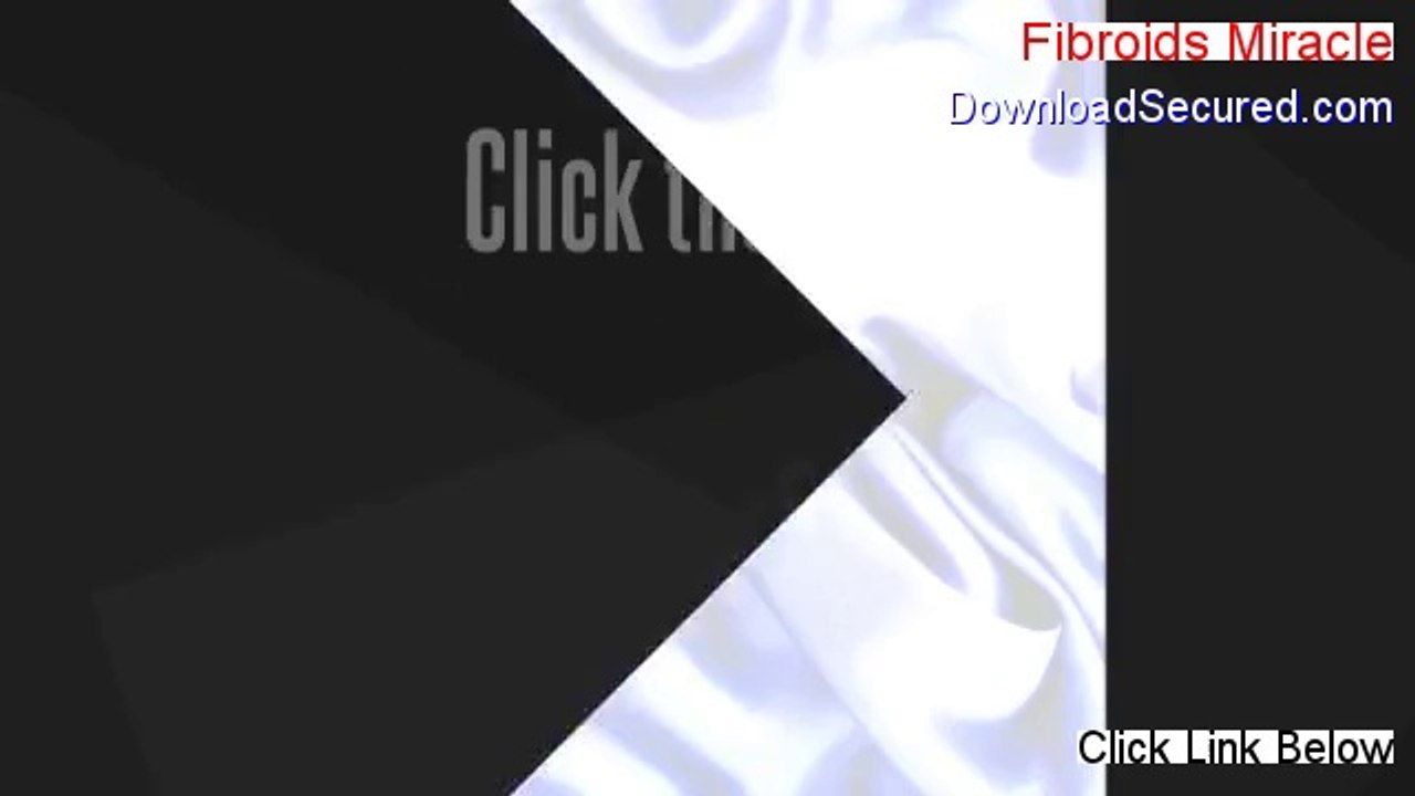 Fibroids Miracle Free Review [fibroids miracle side effects 2014]