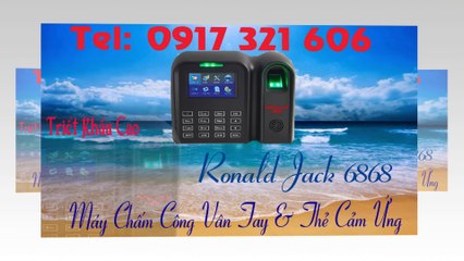 Ronald Jack 6868 - máy chấm công vân tay giá rẻ nhất 0917321606