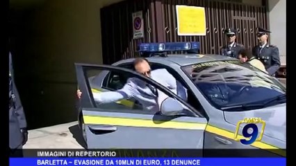 Barletta | Evasione da 10 MLN di euro, 13 denunce