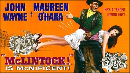 McLintock! (1963) - (Western) [John Wayne, Maureen O’Hara, Stefanie Powers] [Feature]