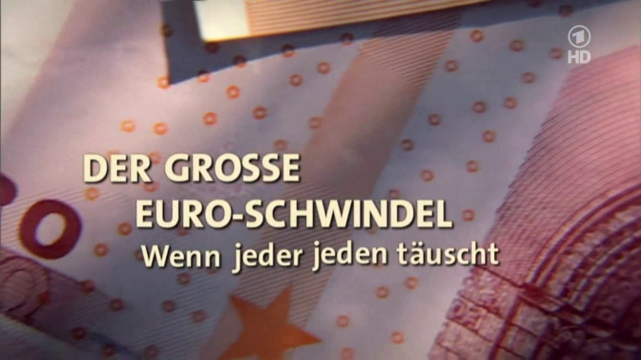 Der grosse Euro Schwindel - 2012 - Wenn jeder jeden täuscht - by ARTBLOOD