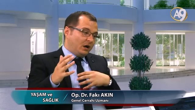 Yaşam ve Sağlık - 31. Bölüm - Op. Dr. Fakı Akın, Genel Cerrahi Uzmanı
