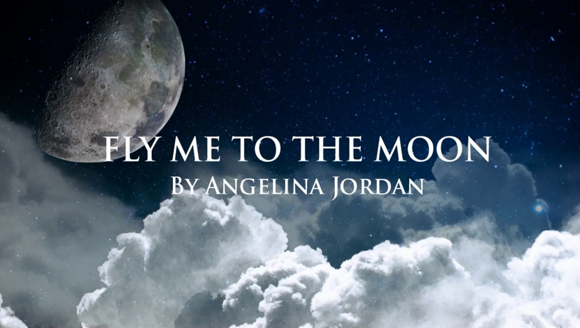 Fem Uenighed tyfon Fly me to the moon by Angelina Jordan - 動画 Dailymotion