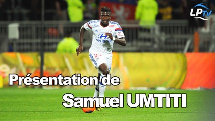 Présentation de Samuel Umtiti