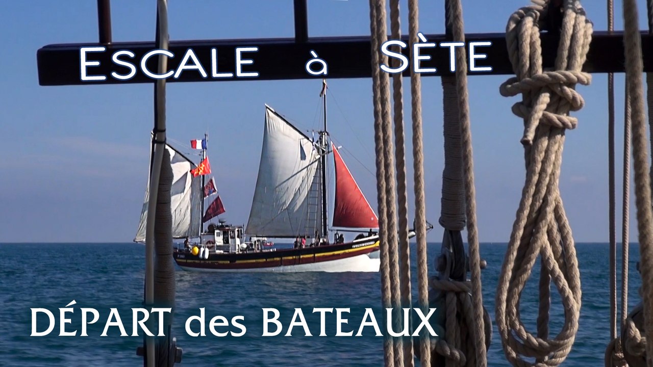 Escale à Sète 2014 : départ des voiliers 4' 52"