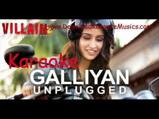 Galliyan-Unplugged Female Version-(Ek Villain) Karaoke Song (Original Quality) By(www.DownloadKaraokeMusics.com)