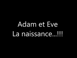 Quand l'humain diabolise Satan & la naissance d'Adam et Eve...!!!