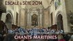 Escale à Sète 2014 : Chants maritimes, décanale Saint Louis  15' 07