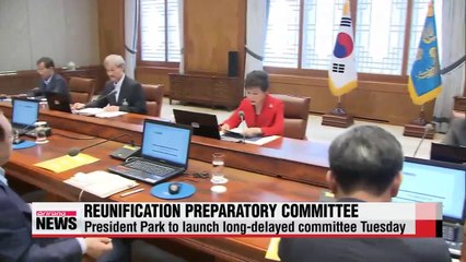 President Park to launch reunification preparatory committee Tuesday