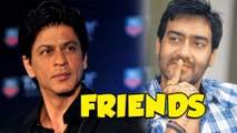 Ajay Devgan & Shahrukh Khan Turns Friends