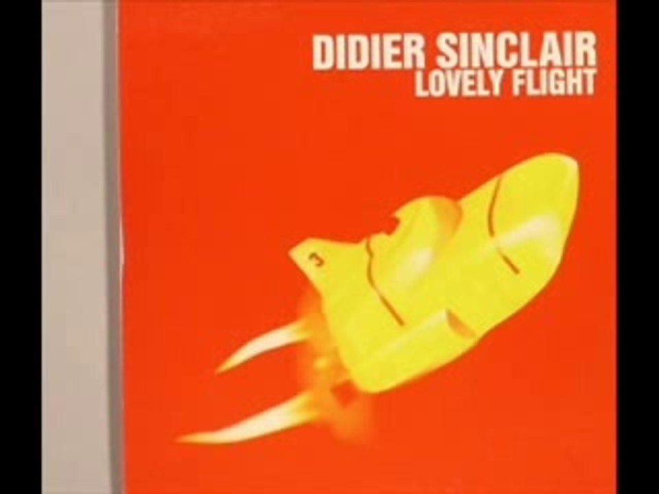 Didier Sinclair - Lovely flight (original mix) - YouTube