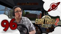 Euro Truck Simulator 2 | La Chronique du Routier #96: L'erreur est humaine?!