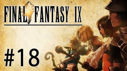 Final Fantasy IX Let's Play - Episode 18 : Clayra Attaquée ?