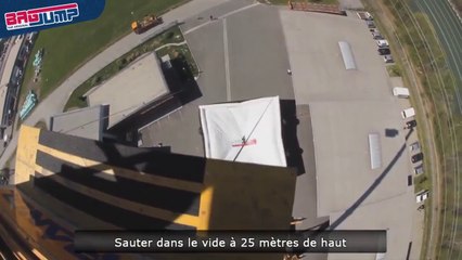 Sauter dans le vide à 25 mètres de haut