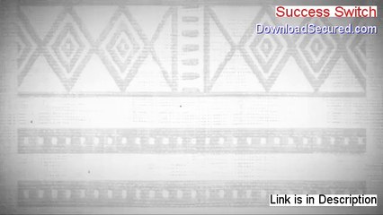 Success Switch Free Download (Download Here 2014)