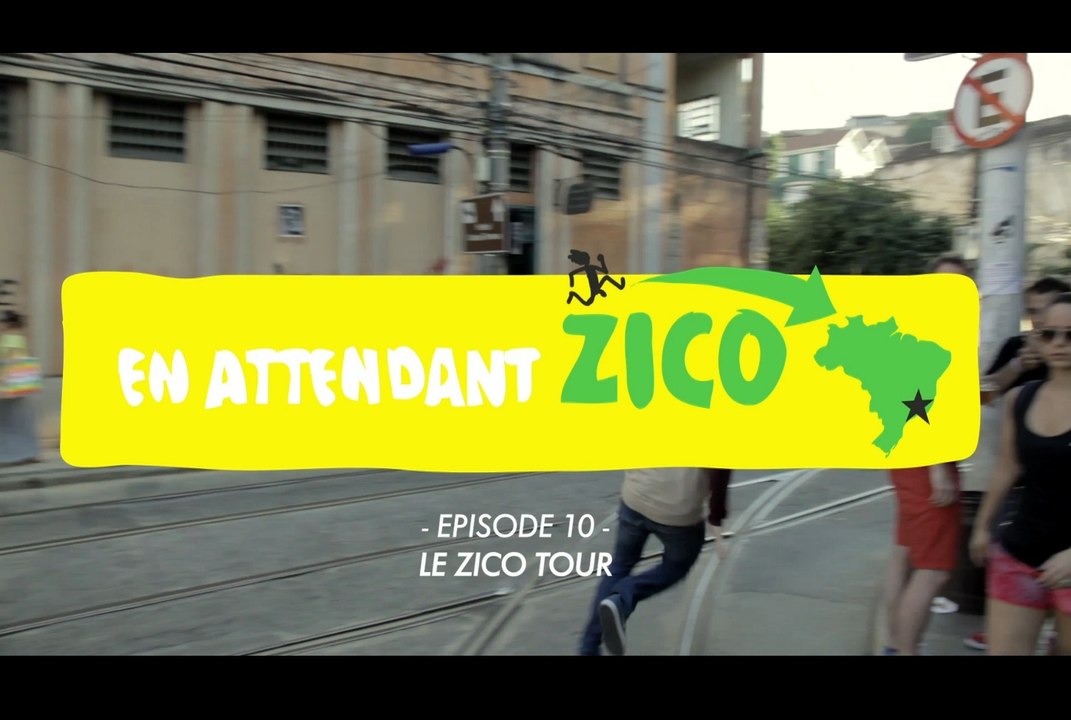 En attendant Zico Ep - 10 : Le Zico Tour