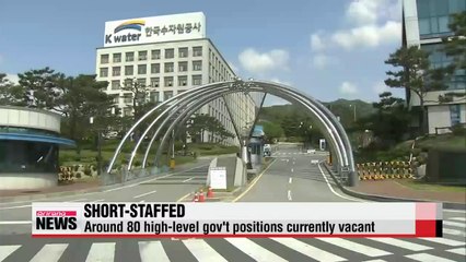 Dozens of gov't posts vacant due to more stringent appointment practices
