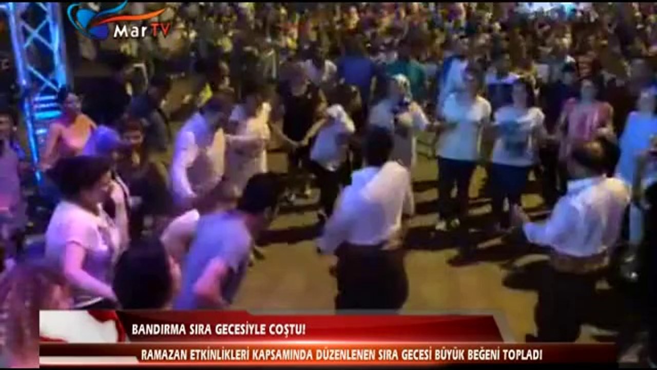 BANDIRMA SIRA GECESİYLE COŞTU!