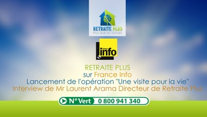 Retraite Plus sur France Info : Opération "Une visite pour la vie"
