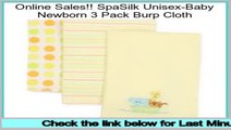 Reviews And Ratings SpaSilk Unisex-Baby Newborn 3 Pack Burp Cloth