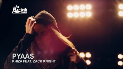 PYAAS - OFFICIAL PROMO - KHIZA FT. ZACK KNIGHT