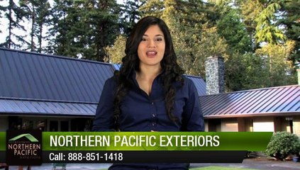 Northern Pacific Exteriors Lacey        Impressive         5 Star Review by A G.