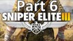 Sniper Elite 3 Bölüm 6 Görev 3 (Halfaya Pass 2-3)