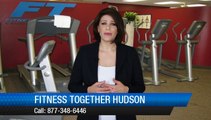 Fitness Together Hudson Hudson         Incredible         5 Star Review by Fred H.
