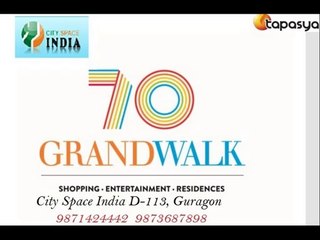 ((+91 9873687898)) Tapasya 70 Grandwalk New Launch sector 70