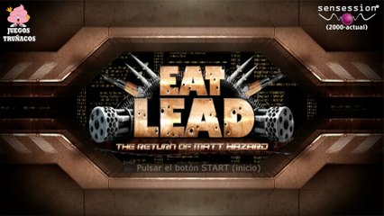 Juegos Truñacos #3: Come plomo que te atragantarás!! (Eat Lead The Return of Matt Hazard)