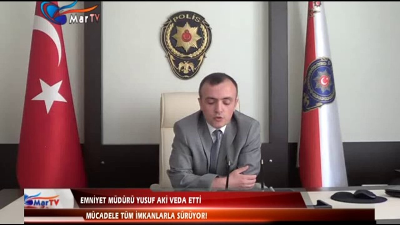 EMNİYET MÜDÜRÜ YUSUF AKİ VEDA ETTİ