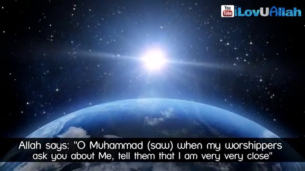 Allah Is Close To You