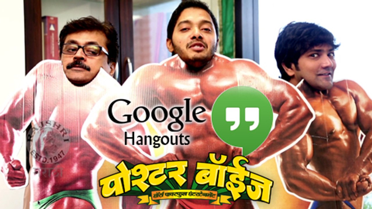 Poshter Boyz - Google Hangout Promo - Shreyas Talpade, Aniket Vishwarao - Marathi Movie