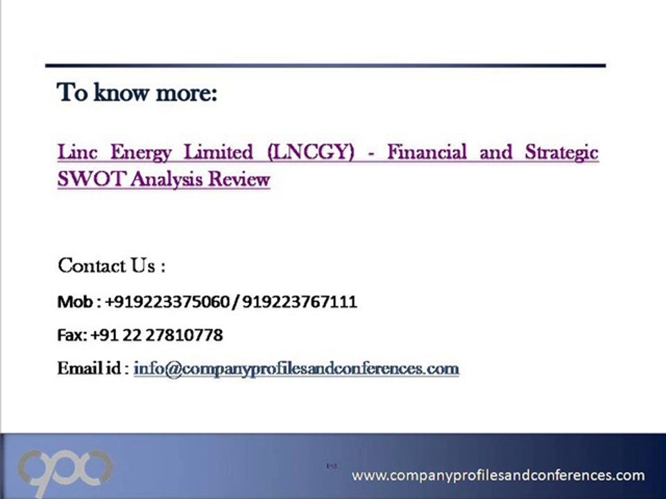 Linc Energy Limited (LNCGY) - Financial and Strategic SWOT Analy