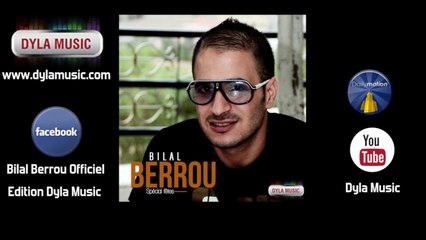 Bilal Berrou - Enchainement Marocain [Speciale fêtes] - Dyla Music 2014 ©