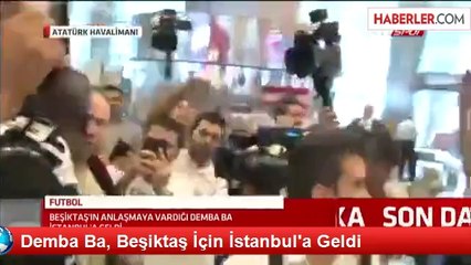 Demba Ba, Beşiktaş İçin İstanbul'a Geldi