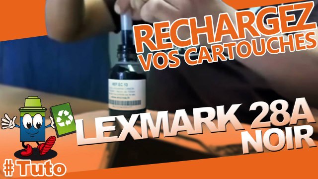 Comment recharger une cartouche d'encre Lexmark 28A