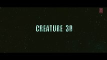 Creature 3D [2014] - [Official Theatrical Trailer] FT. Bipasha Basu - Imran Abbas [FULL HD] - (SULEMAN - RECORD)
