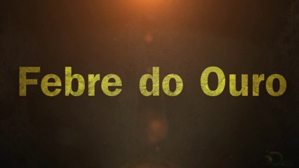 Febre do Ouro - 4º Temporada Ep. 18 - Final